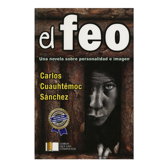 El Feo: Una Novela Sobre Personalidad e Imagen 1