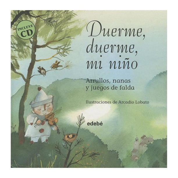 Duerme, Duerme Mi Niño: Arrullos, Nanas y Juegos de Falda