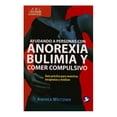 thumbnail image 1 of Ayudando a Personas con Anorexia, Bulimia y Comer Compulsivo: Guía Práctica para Maestros, Terapeutas y Médicos, 1 of 1