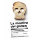 thumbnail image 1 of LA MENTIRA DEL GLUTEN: ¡SI PUEDES COMER GLUTEN, DEJA DE SENTIRTE CULPABLE Y DISFRUTA! Planeta RUSTICO, 1 of 1