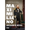 thumbnail image 1 of MAXIMILIANO, EMPERADOR DE MEXICO Debate RUSTICO, 1 of 1