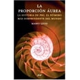 thumbnail image 1 of LA PROPORCION AUREA. LA HISTORIA DEL PHI, EL NUMERO MAS SORPRENDENTE DEL MUNDO Ariel RUSTICO, 1 of 1