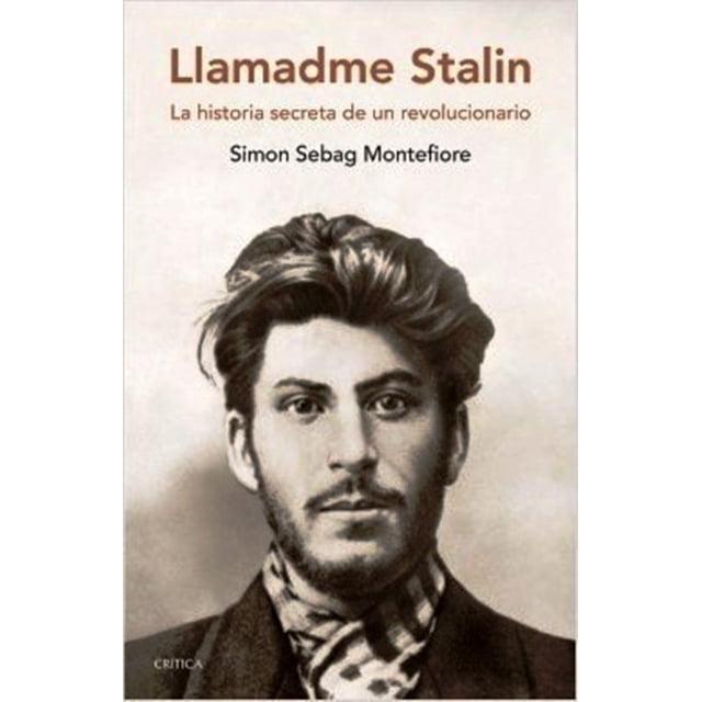 LLAMADME STALIN. LA HISTORIA SECRETA DE UN REVOLUCIONARIO Crítica RUSTICO