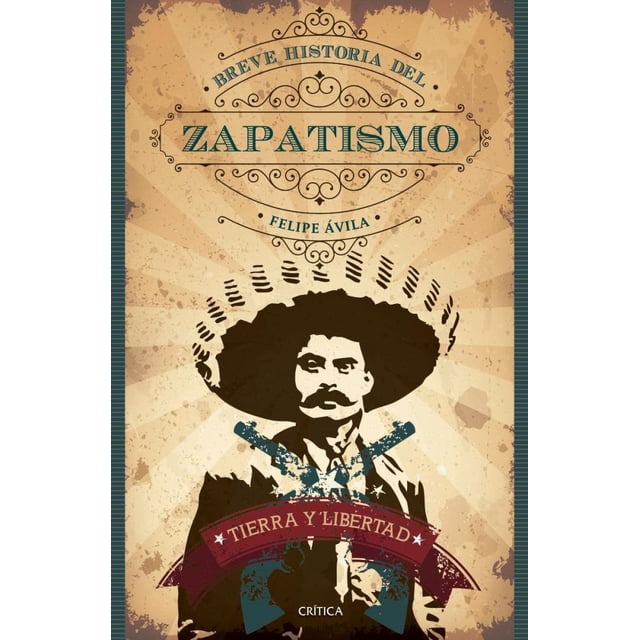 TIERRA Y LIBERTAD. BREVE HISTORIA DEL ZAPATISMO Crítica RUSTICO